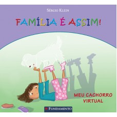 Família É Assim - Meu Cachorro Virtual