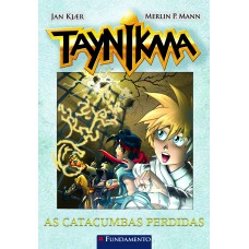 Taynikma 04 - As Catacumbas Perdidas