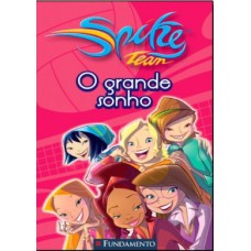 Spike Team 01 - O Grande Sonho