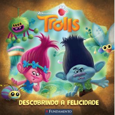 Trolls - Descobrindo A Felicidade (Dreamworks)