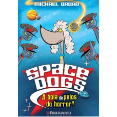 Space Dogs - A Bola De Pelos Do Horror!