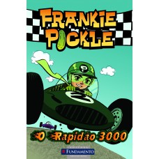 Frankie Pickle - E O Rapidão 3000