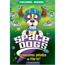 Space Dogs - Assassinos Peludos De Marte!