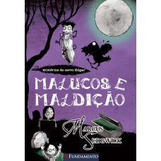 Os Misterios Do Corvo Edgar 03 - Malucos E Maldição