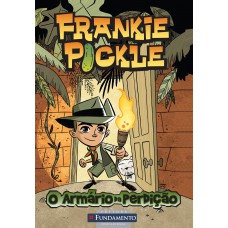 Frankie Pickle - O Armário Da Perdição