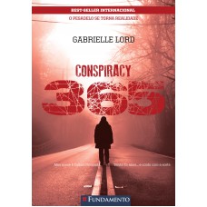 Conspiracy 365 - Livro 08 Agosto - O Pesadelo Se Torna Realidade