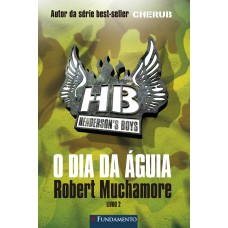 Henderson S Boys 02 - O Dia Da Aguia