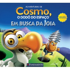 As Aventuras De Cosmo, O Dodô Do Espaço - Em Busca Da Joia