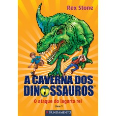 A Caverna Dos Dinossauros - O Ataque Do Lagarto Rei