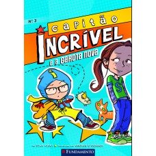 Capitão Incrivel 03 - E A Garota Nova