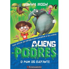 Aliens Podres 02 - O Pum Do Elefante