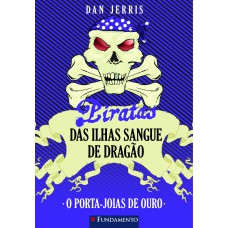 Piratas Das Ilhas Sangue De Dragao 08 - O Porta-Joias De Ouro