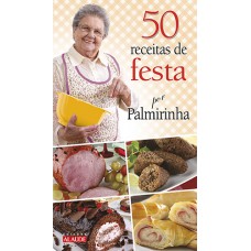 50 receitas de festa por Palmirinha