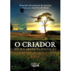 O criador na sua absoluta perfeição