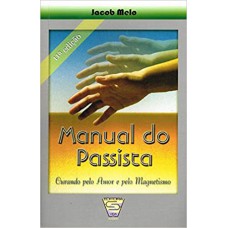 Manual do Passista, Curando Pelo Amor e Pelo Magnetismo