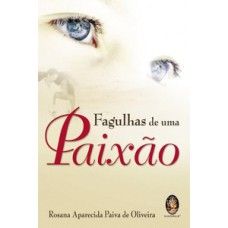 Fagulhas de uma paixão