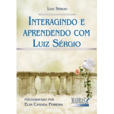 Interagindo e aprendendo com Luiz Sérgio