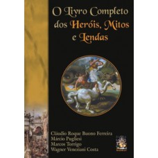 O livro completo dos heróis, mitos e lendas