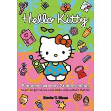 Hello Kitty - Pequeno livro das grandes ideias!