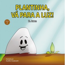 Plantinha, vá para a luz!