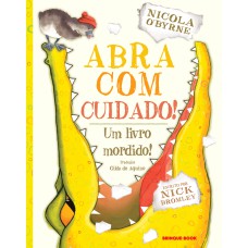 Abra com cuidado!