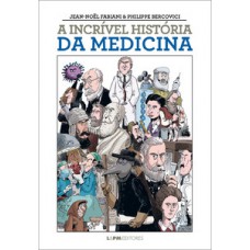 A incrível história da medicina