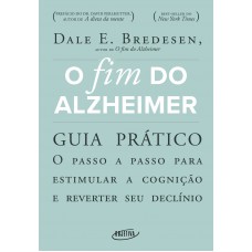 O fim do Alzheimer - guia prático