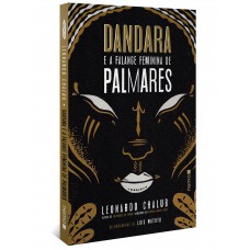 Dandara e a Falange Feminina de Palmares